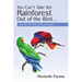 You Can't Take the Rainforest Out of the Bird
