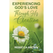 Experiencing God's Love Through His Creation