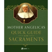 Mother Angelica's Quick Guide to the Sacraments: To the Sacraments