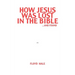 How Jesus Was Lost In The Bible ...And Found
