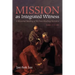Mission as Integrated Witness: A Missional Reading of the Foot-Washing Narrative (John 13:1-38)