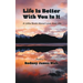Life Is Better With You In It: A Little Book About Love And Life