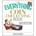 The Everything Coin Collecting Book: All You Need to Start Your Collection for Fun or Profit!