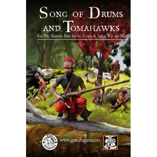 Song of Drums and Tomahawks: Fast Play Skirmish Rules for the French & Indian War and More