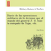Diario de Las Operaciones Militares de La Division Que Al Mando del General J. U. Hizo La Compan a de Tejas, Etc.