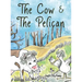 The Cow & the Pelican