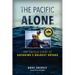 The Pacific Alone: The Untold Story of Kayaking's Boldest Voyage