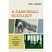 A Carceral Ecology: Ushuaia and the History of Landscape and Punishment in Argentina