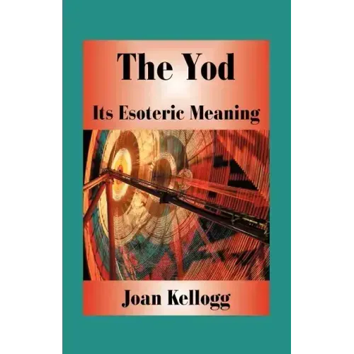 The Yod: Its Esoteric Meaning