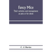 Fancy mice, their varieties and management as pets or for show, including the latest scientific information as to breeding for colour