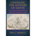 Unveiling the Mystery of Dante: An Esoteric Understanding of Dante and His Divine Comedy