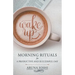 Wake Up - Morning Rituals