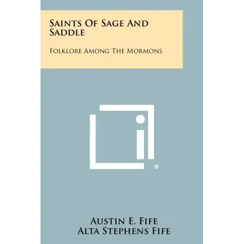 Saints of Sage and Saddle: Folklore Among the Mormons