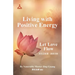 Living with Positive Energy: Let Love Flow