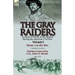 The Gray Raiders: Volume 3-Accounts of Mosby & His Raiders During the American Civil War: Mosby and His Men by J. Marshall Crawford & Partisan Life wi