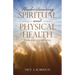 Understanding Spiritual and Physical Health: A Biblical Perspective
