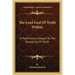 The Lord God of Truth Within: A Posthumous Sequel to the Dayspring of Youth