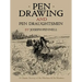 Pen Drawing and Pen Draughtsmen: A Classic Survey of the Medium and Its Masters