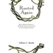 Rooted Again: Re-Establishing Forgotten or Abandoned Connections with God and God's Kingdom Mandate