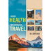 Good Health and Meaningful Travel with Dr. Chun