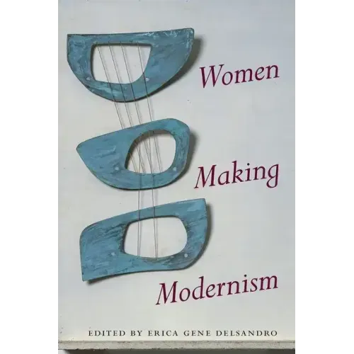 Women Making Modernism