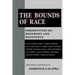The Bounds of Race: Perspectives on Hegemony and Resistance