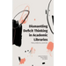 Dismantling Deficit Thinking in Academic Libraries: Theory, Reflection, and Action