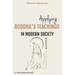 Applying Buddha's Teachings in Modern Society