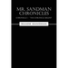 Mr. Sandman Chronicles: Chronicle 1 - "The Chronicle Begins"