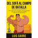 Del SOFA al CAMPO de BATALLA: Cómo motivar en el deporte a vagos y perezosas para que se convierta en un hábito y estilo de vida para siempre