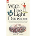 With the Light Division: the Experiences of an Officer of the 43rd Light Infantry in the Peninsula and South of France During the Napoleonic Wars