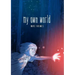 My Own World