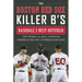 The Boston Red Sox Killer B's: Baseball's Best Outfield