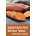 Making Delicious Meals With Sweet Potatoes: Cooking Guide For Beginners: How To Cook Sweet Potato Recipe