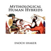 Mythological Human Hybrids