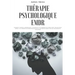 Thérapie psychologique EMDR: Comment guérir la dépression, l'anxiété et le syndrome de stress post-traumatique grâce à la thérapie de désensibilisa