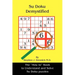 Su Doku Demystified: The "How to" Book to Understand and Solve Su Doku puzzles