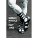 Sandals, Mandals, and Mary Janes: A History of Shoes
