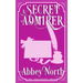 A Secret Admirer: A Sweet Pride & Prejudice Variation