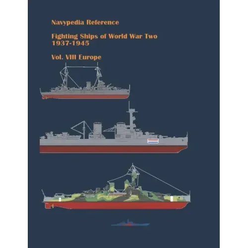 Fighting ships of World War Two 1937 - 1945. Volume VIII. Europe.