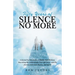 Fifty Years of Silence No More: A Journal by Bob Jacobs, a Middle-Aged Medium, Describing His Unbelievably True Life Story, and His Journey with God,