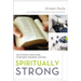 Spiritually Strong: The Ultimate 6-Week Guide to Building Your Body and Soul