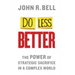 Do Less Better: The Power of Strategic Sacrifice in a Complex World