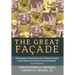 The Great Facade: The Regime of Novelty in the Catholic Church from Vatican II to the Francis Revolution (Second Edition)