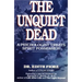 The Unquiet Dead: A Psychologist Treats Spirit Possession