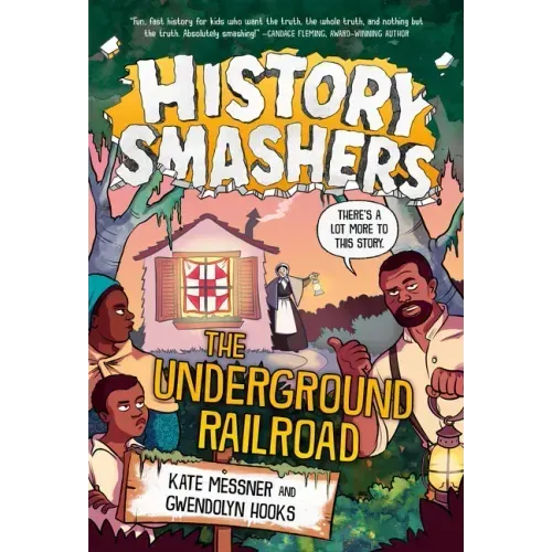 History Smashers: The Underground Railroad