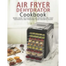 Air Fryer Dehydrator Cookbook: More than 150 Essential Air Fryer Recipes that Dehydrate and Preserve Your Favorite Foods