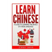 Learn Chinese: A Guide to Learning the Basics of a New Language