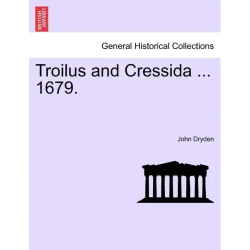 Troilus and Cressida ... 1679.