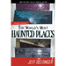 The World's Most Haunted Places, Revised Edition: From the Secret Files of Ghostvillage.com